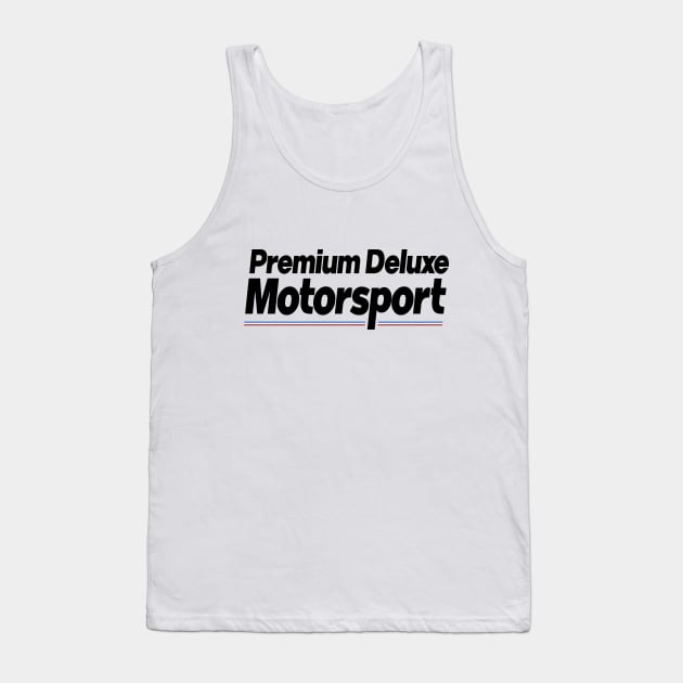 PDM Premium Deluxe Motorsports - For Light Tank Top by straightupdzign